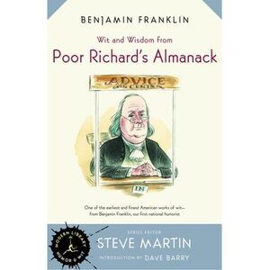 Wit and Wisdom from Poor Richard's Almanack -- Benjamin Franklin